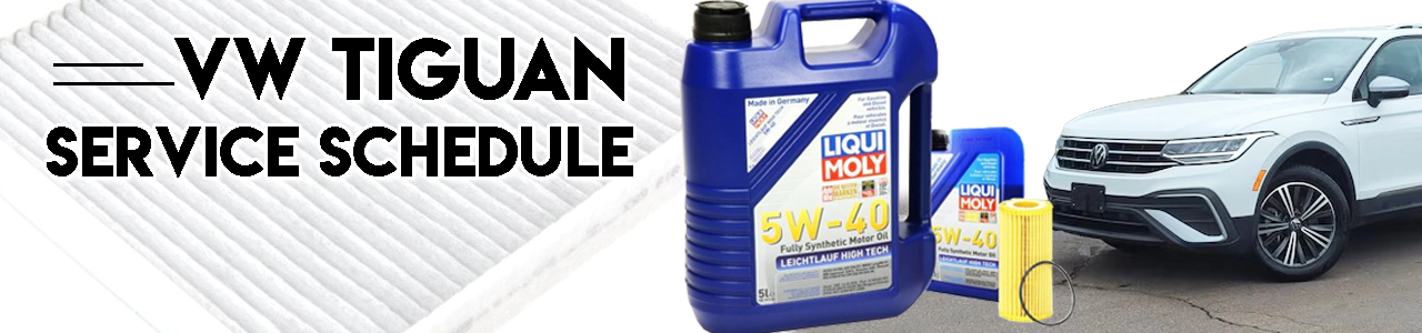Service Schedule for Volkswagen Tiguan (2009-Current) - 2.0T Gen 1/Gen 3B - FWD/AWD