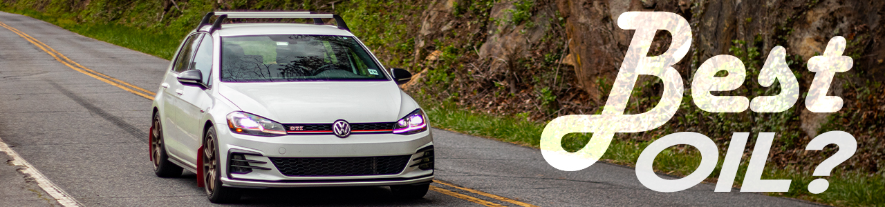 Whats the Right Oil for a MK7.5 GTI?