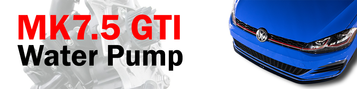 Volkswagen MK7.5 GTI Water Pump – Locate Problems, How to, and Tips
