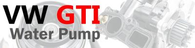 Volkswagen GTI Water Pump - Replacement and Problems 