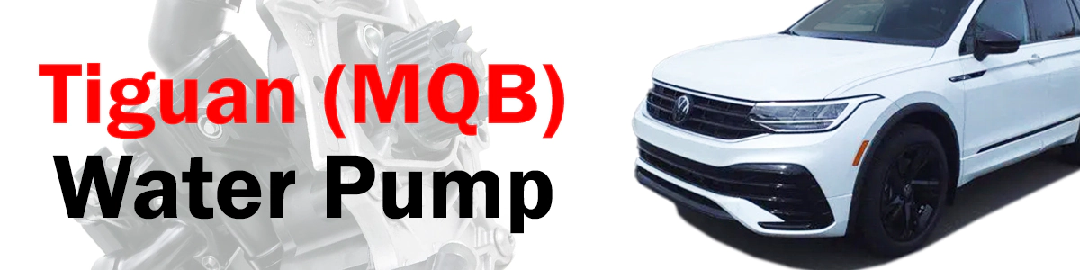 Volkswagen Tiguan (MQB) Water Pump – Locate Problems, How to, and Tips